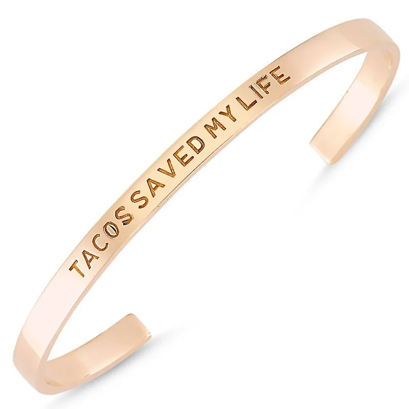 Tacos Saved My Life Silver Engraved Bracelet Cuff